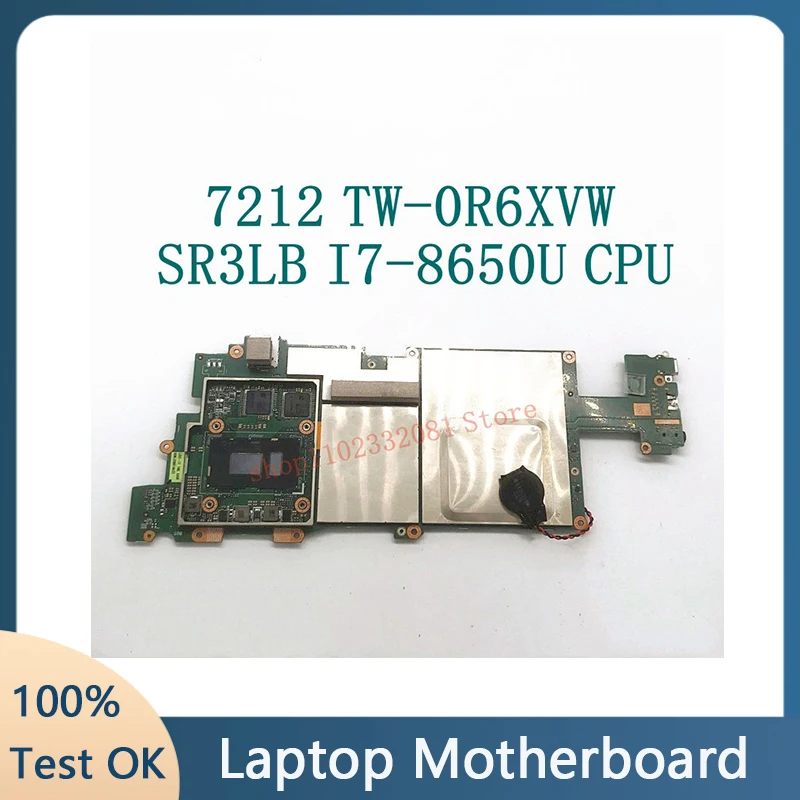 เมนบอร์ด R6XVW 0R6XVW TW-0R6XVW พร้อม I7-8650U CPU สําหรับ Dell Latitude 12 ทนทาน 7212 แล็ปท็อป 100% ทํางานได้ดี