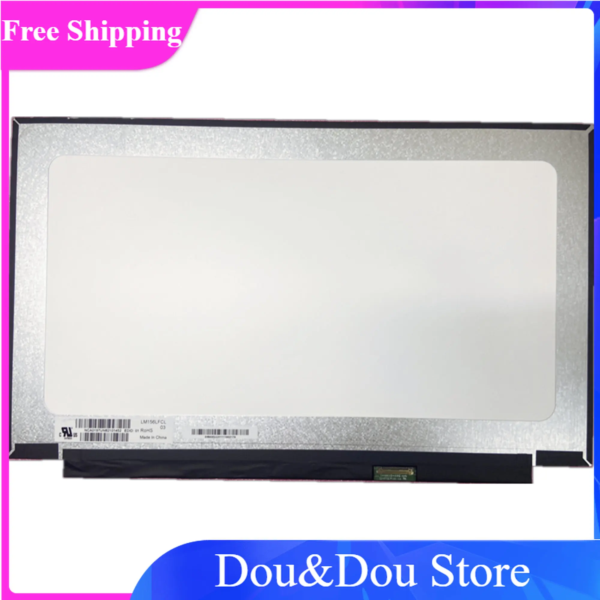 

LM156LFCL03 15.6" 30 Pins IPS FHD 1920X1080 Panel Fit LM156LFCL01 EDP No screw hole Narrow edge LED LCD Screen