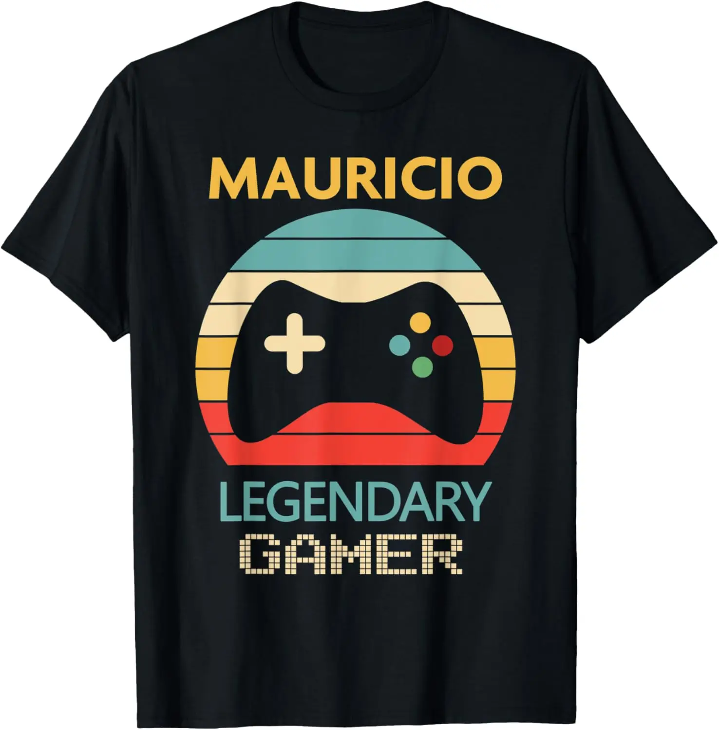 

Mauricio Name Gift - Personalized Legendary Gamer T-Shirt