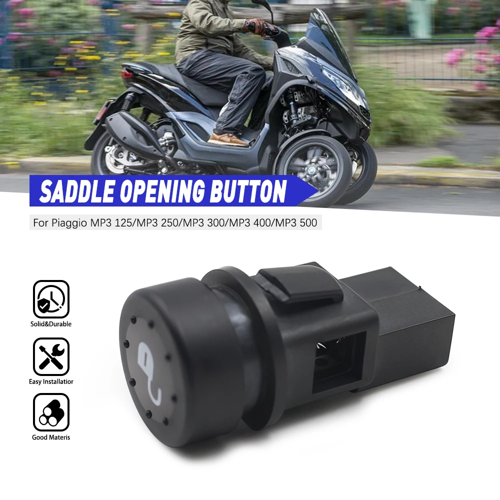 

Saddle Openning Button For Vespa GTS 150 250 300 4T E4 ABS For Piaggio BEVERLY MP3 X10 X9 X8 125 200 250 300 350 400 500