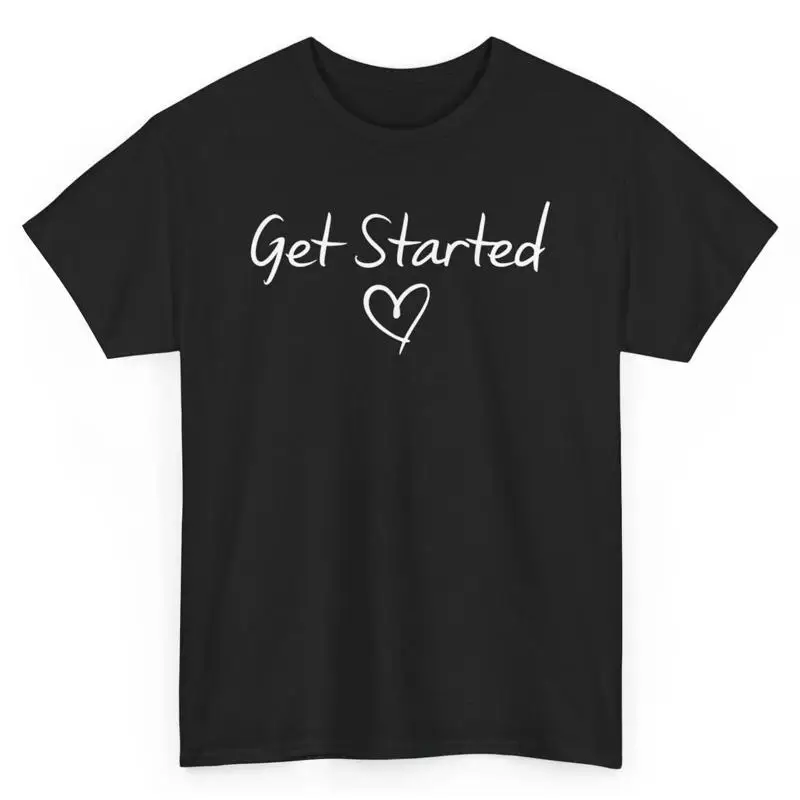 

Вдохновляющая футболка Get Started Motivational Love