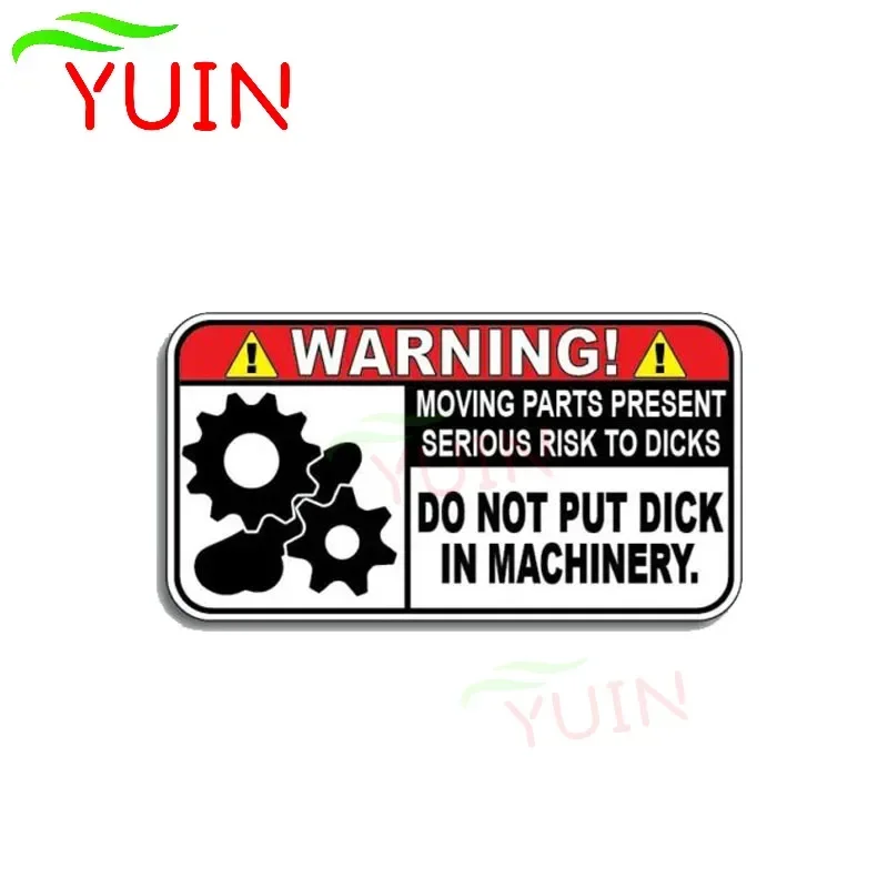 

Funny Warning Decal Do Not Put Dick In Machinery Car Sticker PVC Body Decoration Motorcycle Auto Parts Waterproof Decals 10 *6cm