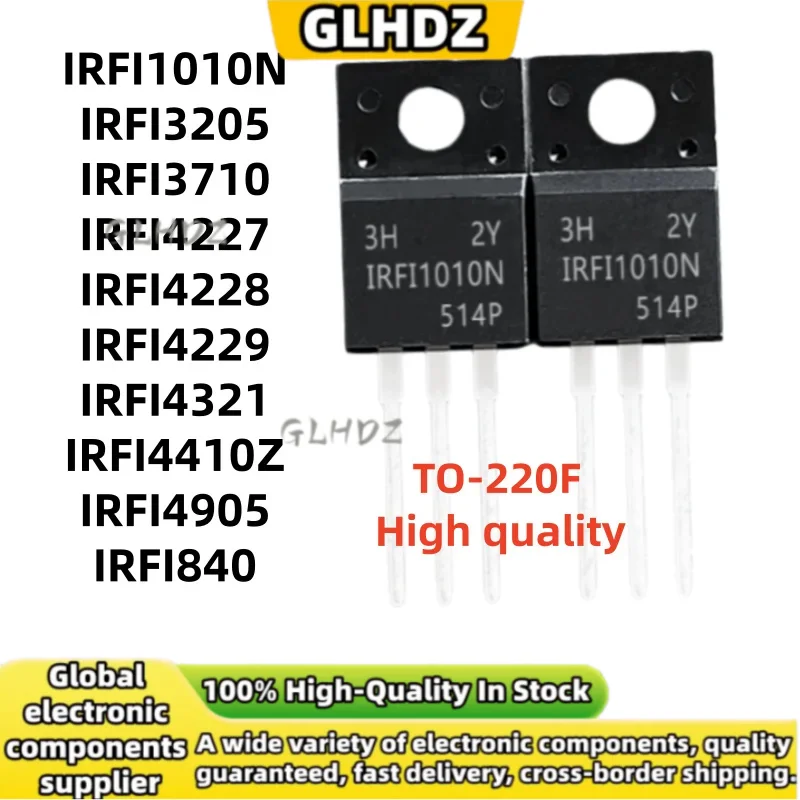 Brand new 10Pcs IRFI1010N IRFI3205 IRFI3710 IRFI4227 IRFI4228 IRFI4229 IRFI4321 IRFI4410Z IRFI4905 IRFI840 TO-220F spot goods