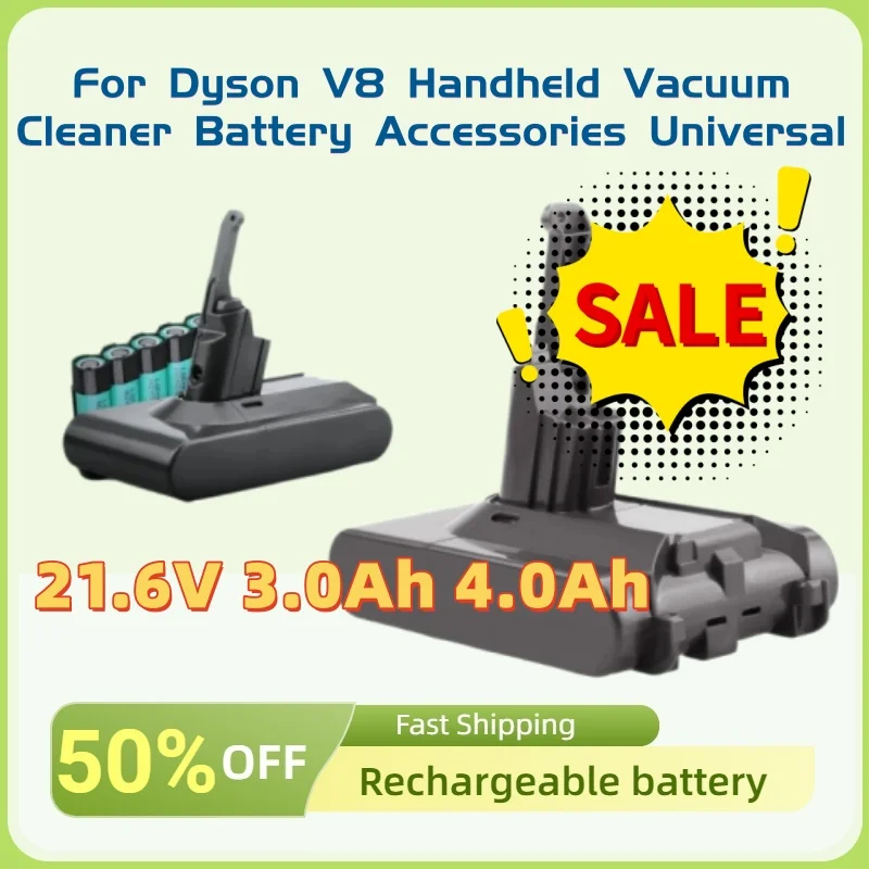 

High-Quality Li-Ion Rechargeable Batteries for Dyson V8 Handheld Vacuum Cleaner Battery Accessories Universal 3.0Ah 4.0Ah 21.6V