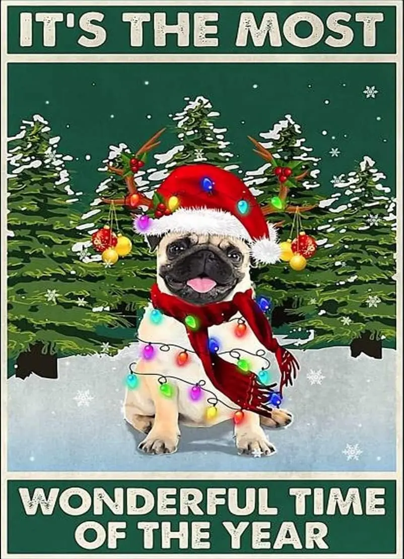 Tin Signs - Pug Dog Xmas It;s The Most Wonderful Time of Year Santa Claus Pug Vintage Metal Tin Signs Decorative Home Decor Sign