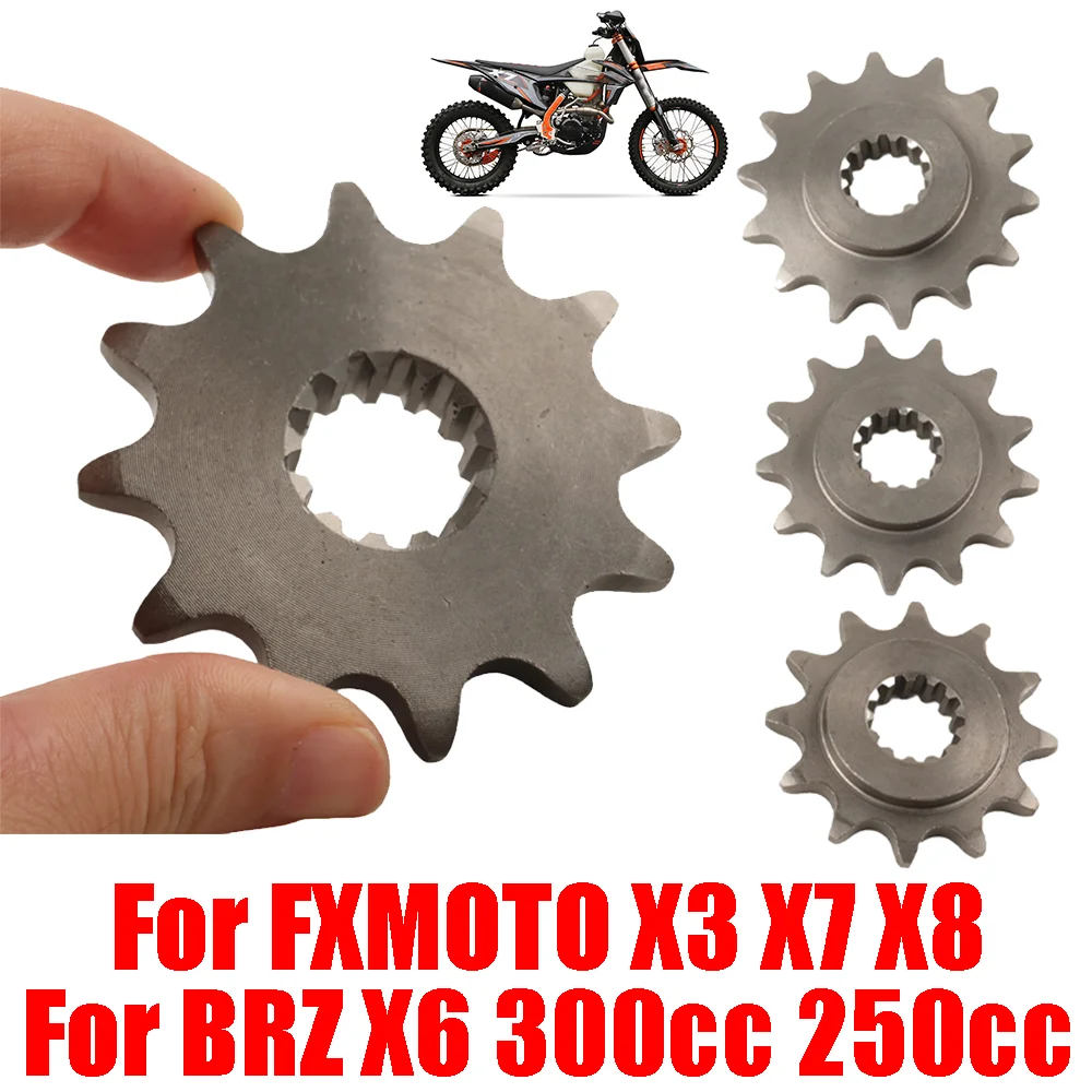 

For FXMOTO X3 X7 X8 For BRZ X6M 300cc 250cc X6 X6S Motorcycle Accessories Front Chain Sprocket 12T 13T 14T Tooth Teeth Gear