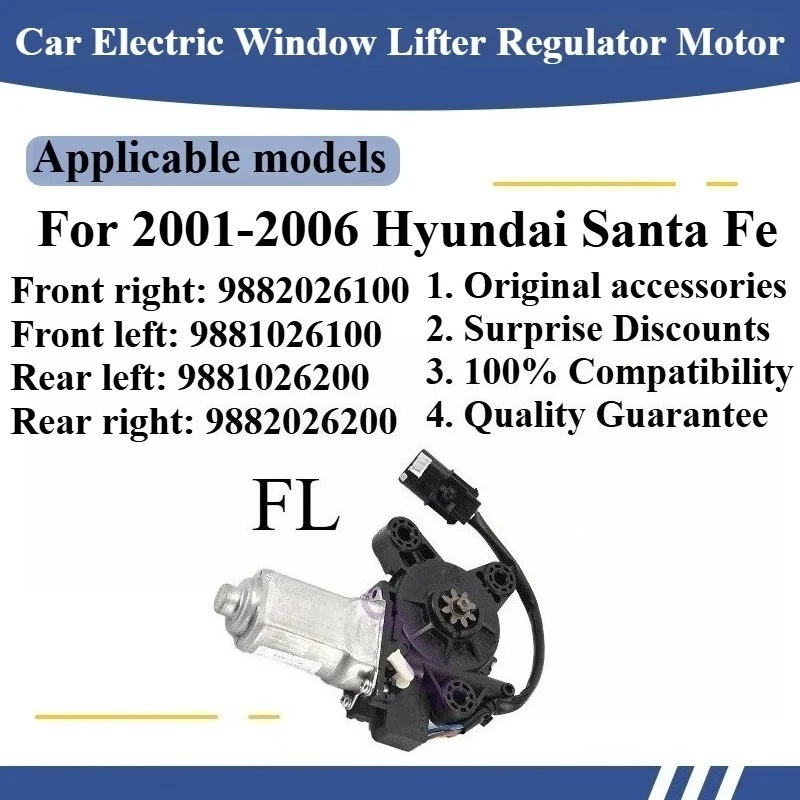 

For 2001-2006 Hyundai Santa Fe Car Electric Window Lifter Regulator Motor High quality Original parts Front right: 9882026100