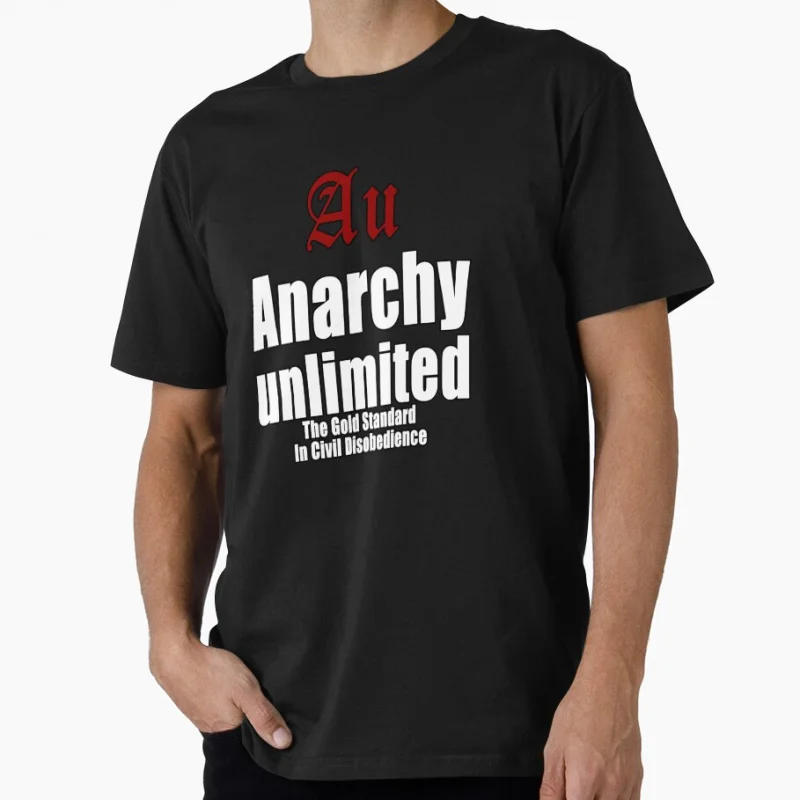 

Au Anarchy unlimited Funny Gift t shirt for man Anarchism Graphic Clothes 100% cotton printed Tee All size Tops S-6XL