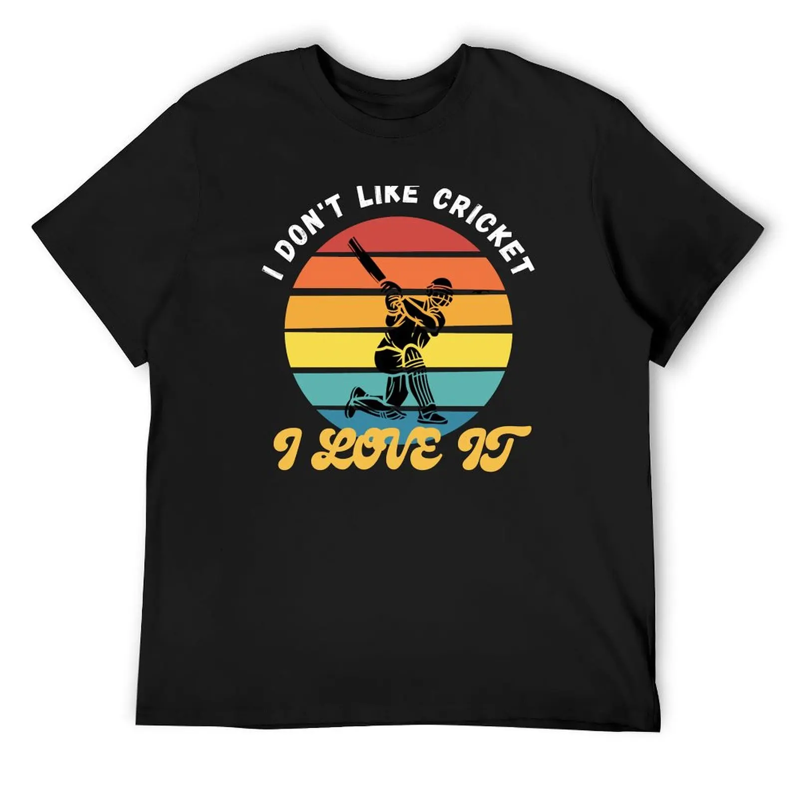 I Don't Like Cricket T-Shirt summer top oversized t shirt anime clothes baggy shirts black t-shirts for men