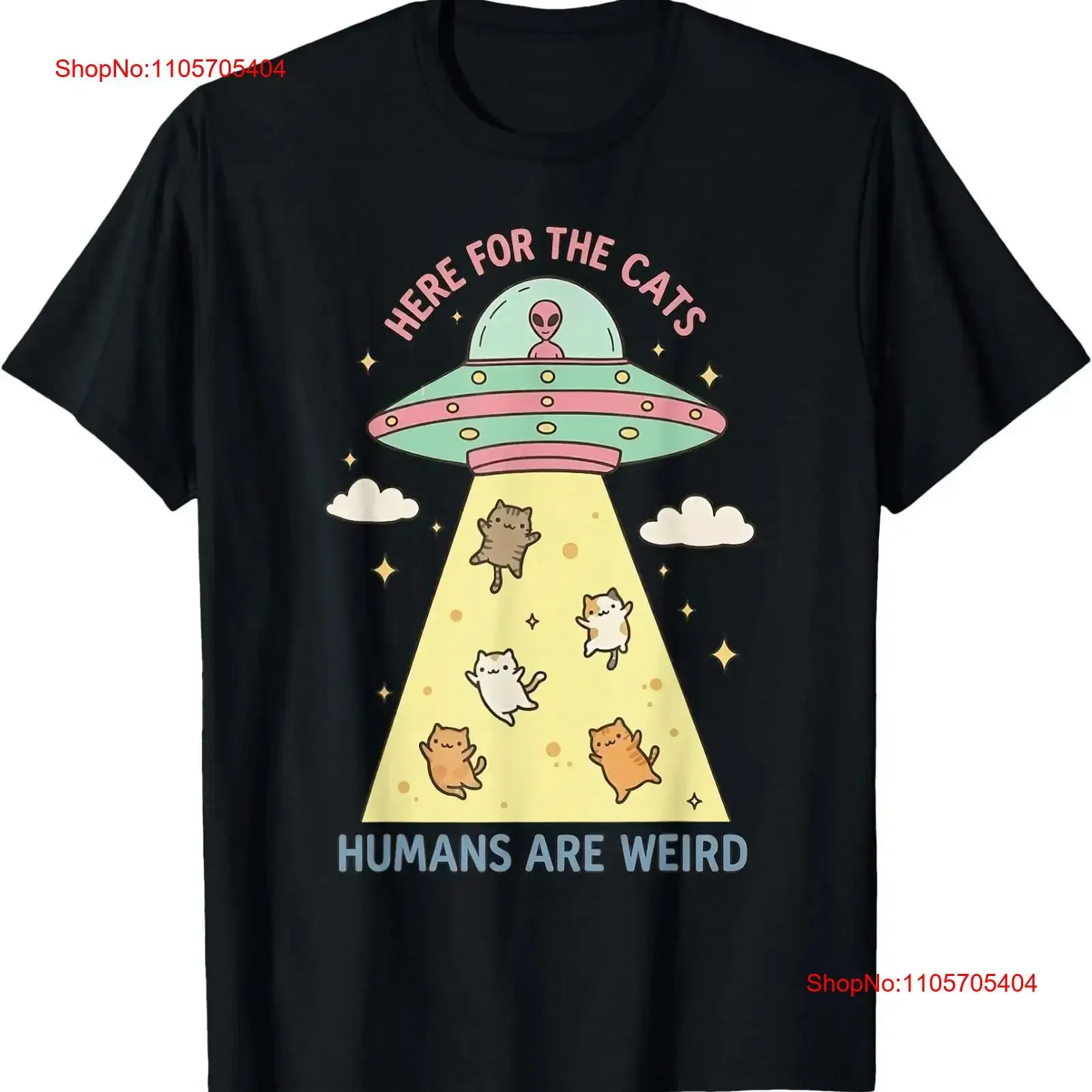 Here for The Cats Humans are Weird Alien UFO T Shirt long or short sleeves vintage Washed Versatile Stylish Soft fashion