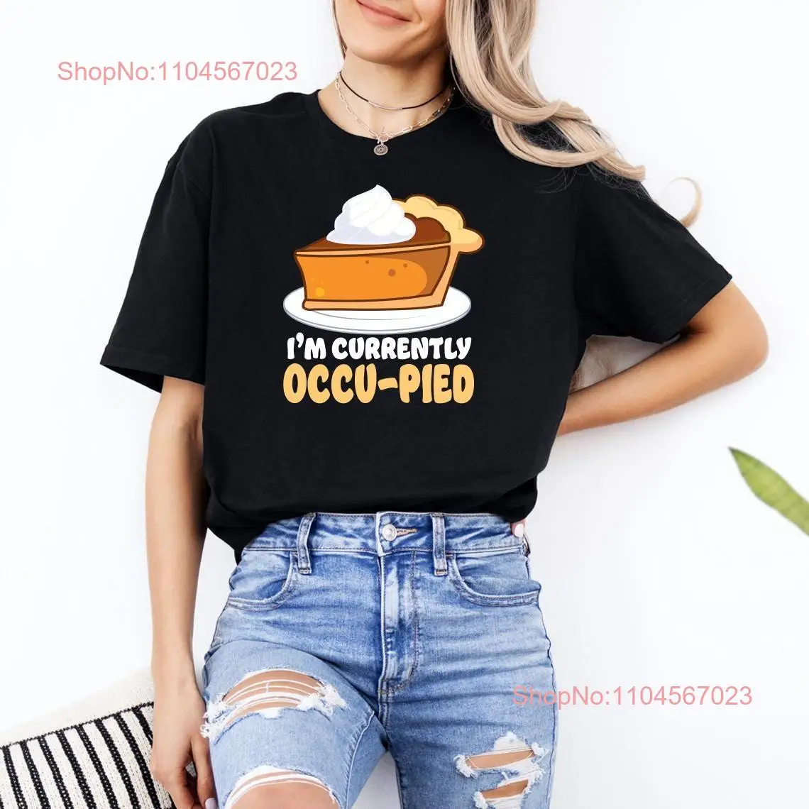 

I'm Currently Occu pied T Shirt Thanksgiving Pumpkin Pie Lover Sarcastic Food Apparel Fall Autumn Foodie