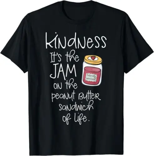 

NEW Funny Kindness Saying Teachers Be Kind Positive Message Gift Idea T-Shirt