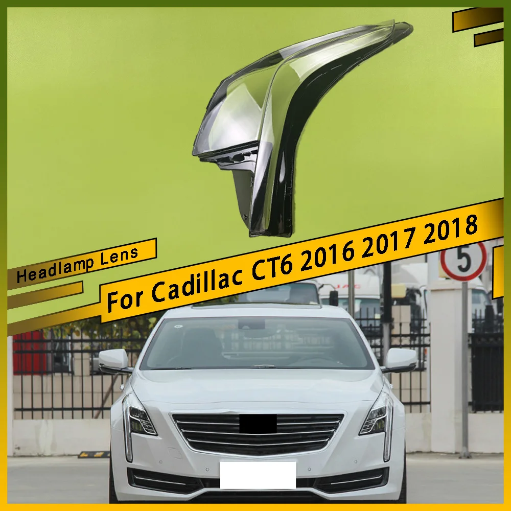 

For Cadillac CT6 2016 2017 2018 Headlamp Transparent Cover Headlight Shell Lampshade Case Plexiglass Replace Original Lens