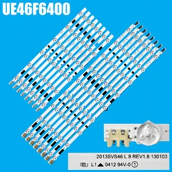 New Kit 16pcs LED strip for UN46F6800 UN46F6400 UE46F6475 2013SVS46F R6 L9 D2GE-460SCA-R3 D2GE-460SCB-R3 BN96-25308A