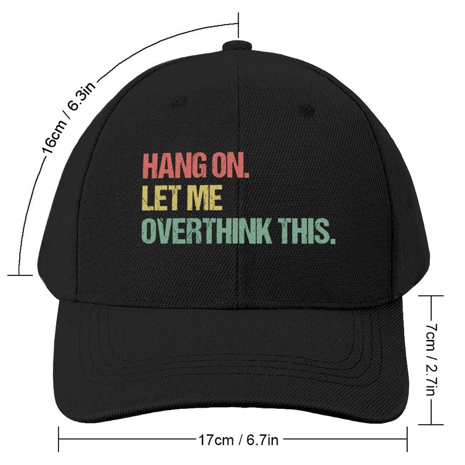 Hang on Let me Overthink This Funny Saying Gift Baseball Cap Fashion Beach Vintage Mens Tennis Women's