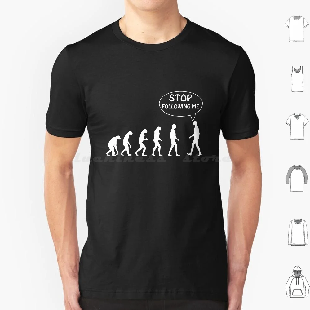 T-shirt « Stop Follow Me » grande taille 100% coton, humour athée, humour universitaire, création, Darwin, évolution, évolutionisme, évoluer, suivre