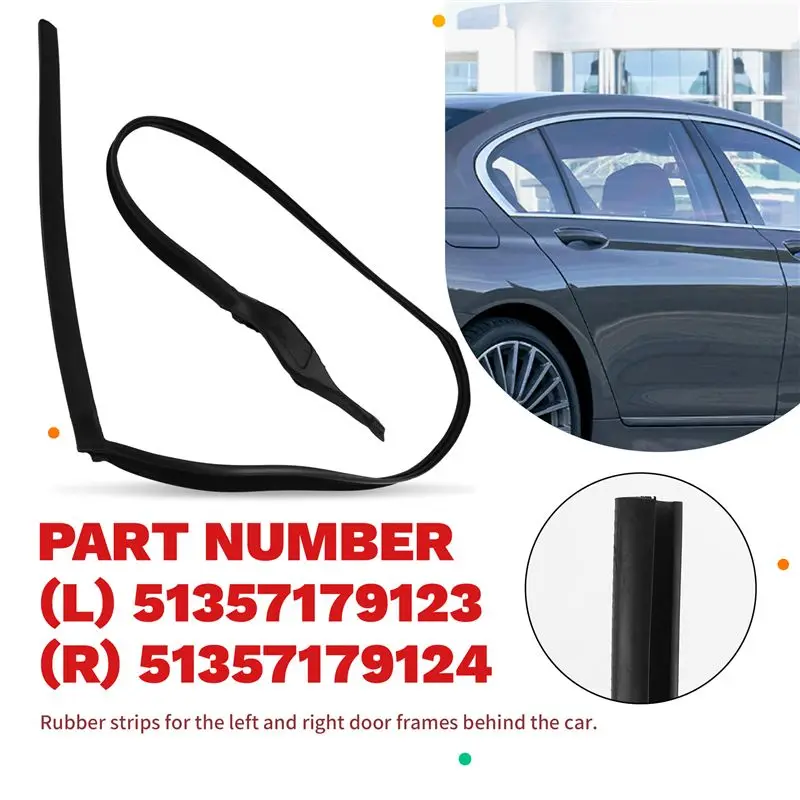 Limited Time Offer For BMW F01 F02 740I 750I 740Li Fitment 2Pcs Car Door Rubber Seals–Rear Left+ Right With Part Numbers 5135717