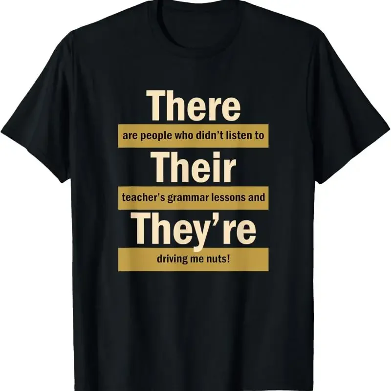 There Their They'Re English Grammar Funny Teacher T Shirt