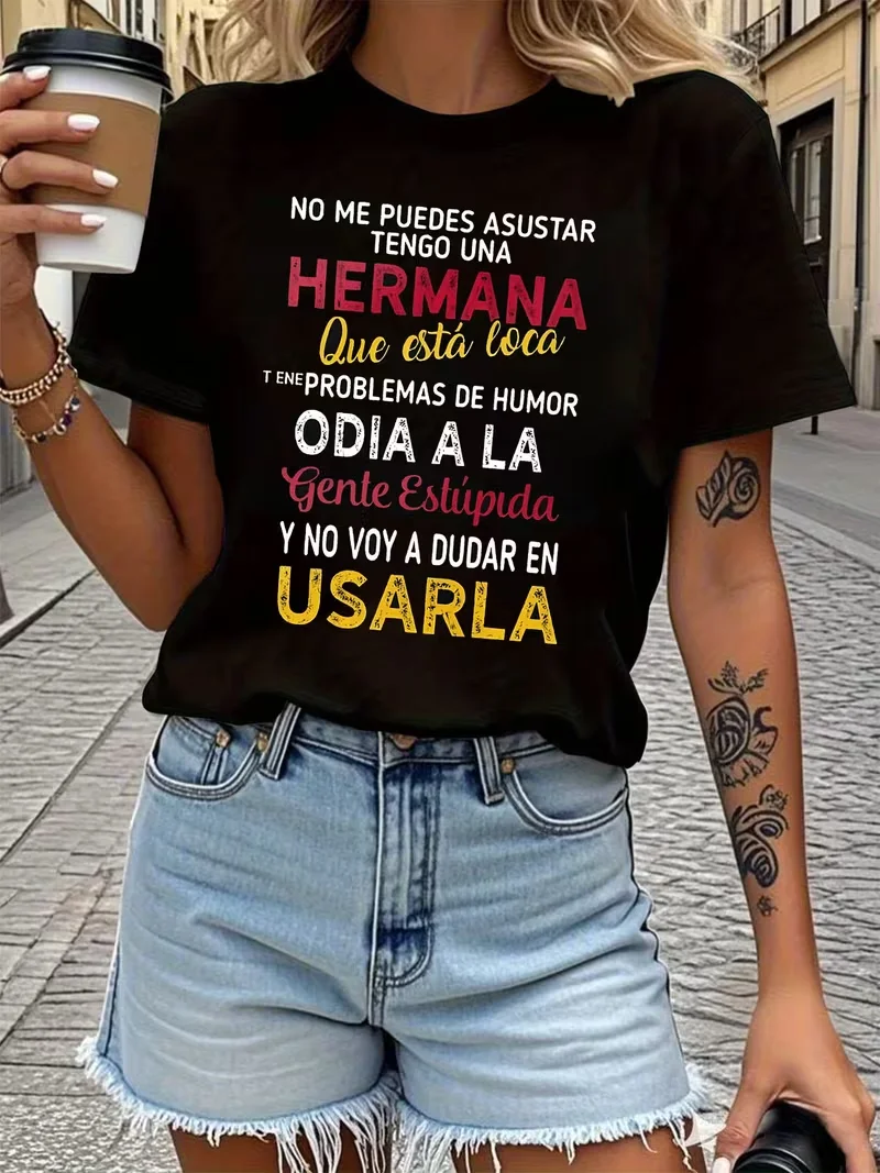 

Испанская повседневная декларация, «Назад божевой сестре» NO ME PUEDES ASUSTAR TENGO UNA HERMANA с текстовым принтом