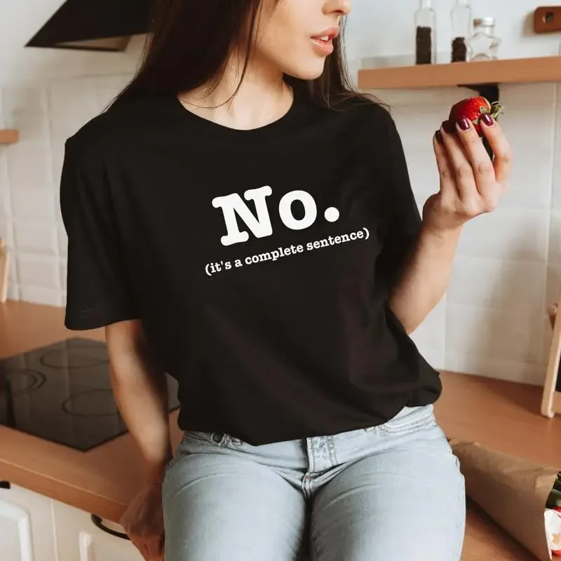 

Feminist T Shirt Women's Empowerment No It's a Complete Sentence Set Boundaries Never Explain Complain Exert Your Rights