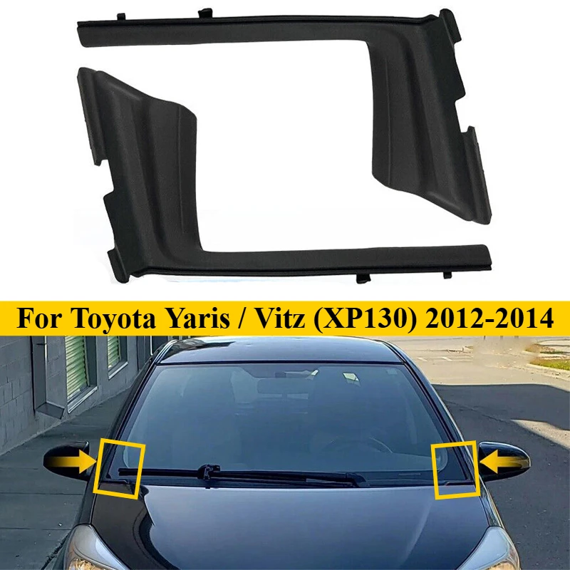 Car Front Windshield Wiper Side Cowl Extension Trim Cover Water Deflector Cowl For Toyota Yaris / Vitz (XP130) 2012 2013 2014