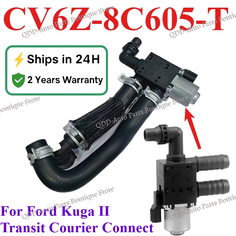 

CV6Z-8C605-T CV6Z8C605T For Ford Kuga II Transit Courier Connect Coolant Heater Control Solenoid Valve With Hose CV61-8C605-TD