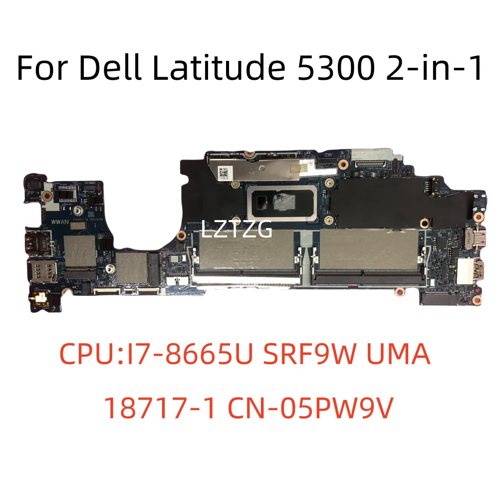 

18717-1 For Dell Latitude 5300 2-in-1 Laptop Motherboard With I5-8365U I7-8665U CPU DDR4 CN-05PW9V 0H7KTP 100% Tested OK