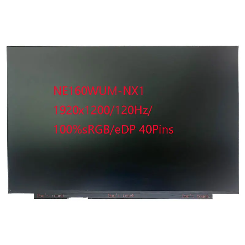 16.0“ inch 120Hz Laptop LCD Screen  NE160WUM-NX1 Display Matrix Panel Replacement 1920x1200 100%sRGB eDP 40 Pins Non-Touch