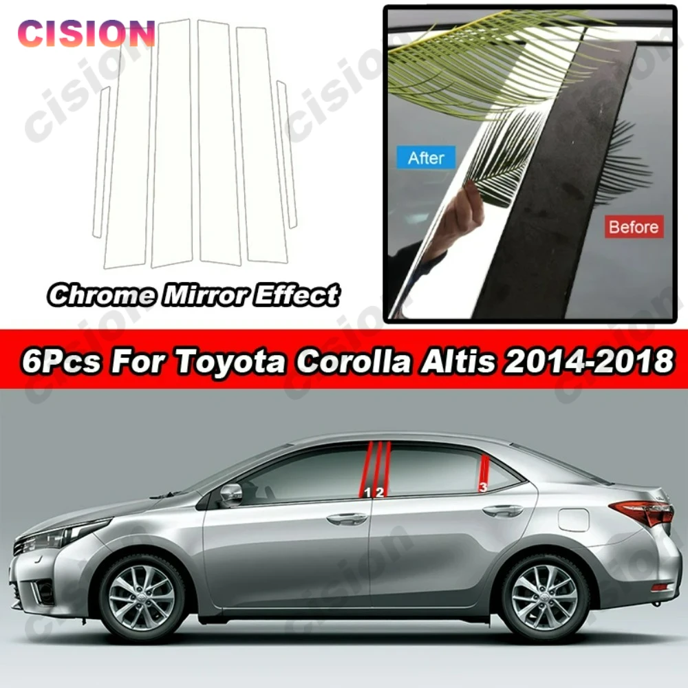 

Glossy Chrome Mirror Effect Car Door Window Middle B C Pillars Post Column Cover Trim Sticker For Toyota Corolla Altis 2014-2018
