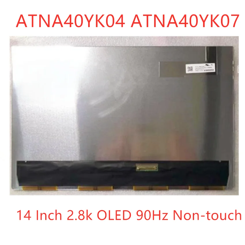 F ATNA40YK07-0 ATNA40YK07 for 14 Inch 2880×1800 OLED 90Hz Non-touch 2022 Asus Zenbook 14 UM3402 UX3402 OLED Screen