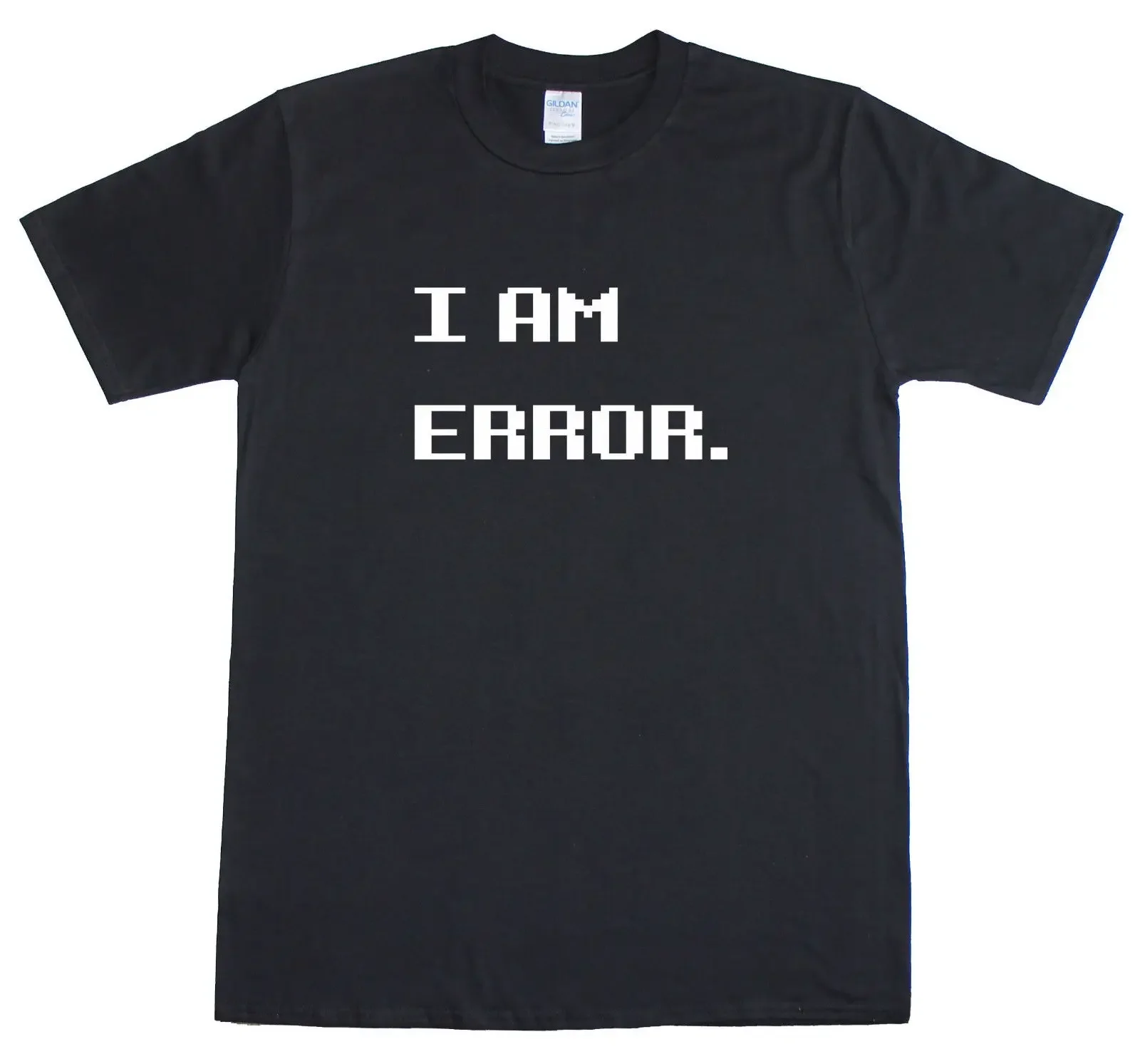 

I AM ERROR. Retro Meme Gamer Geek Funny Mens Loose Fit Cotton T-Shirt