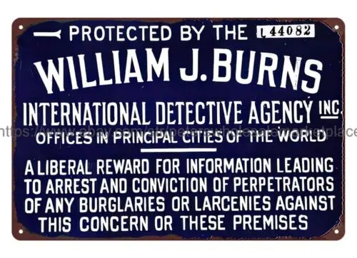 William J Burns international detectvie agency metal tin sign shop signs