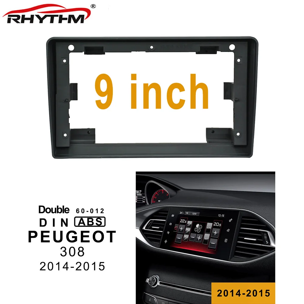 

9 Inch 2din Car Fascia For PEUGEOT 308 2014-2015 ( Overseas Version ) Audio Fitting Adaptor Panel Frame Kits Car DVD Frame