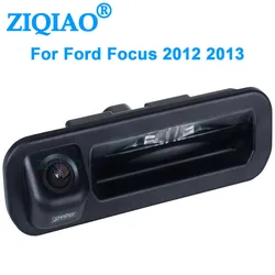 ZIQIAO for Ford Focus 3 Hatchback Sedan 2012 2013 SW 2015 Dedicated Trunk Handle HD Rear View Camera HS067