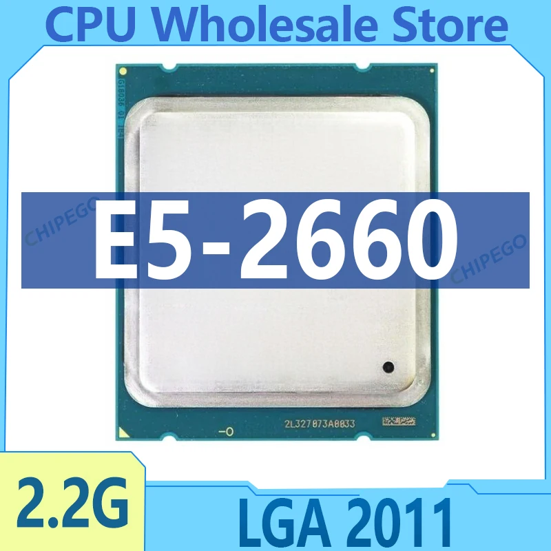 Xeon E5-2660 E5 2660 2.2 GHz Eight-Core Sixteen-Thread CPU Processor 20M 95W LGA 2011