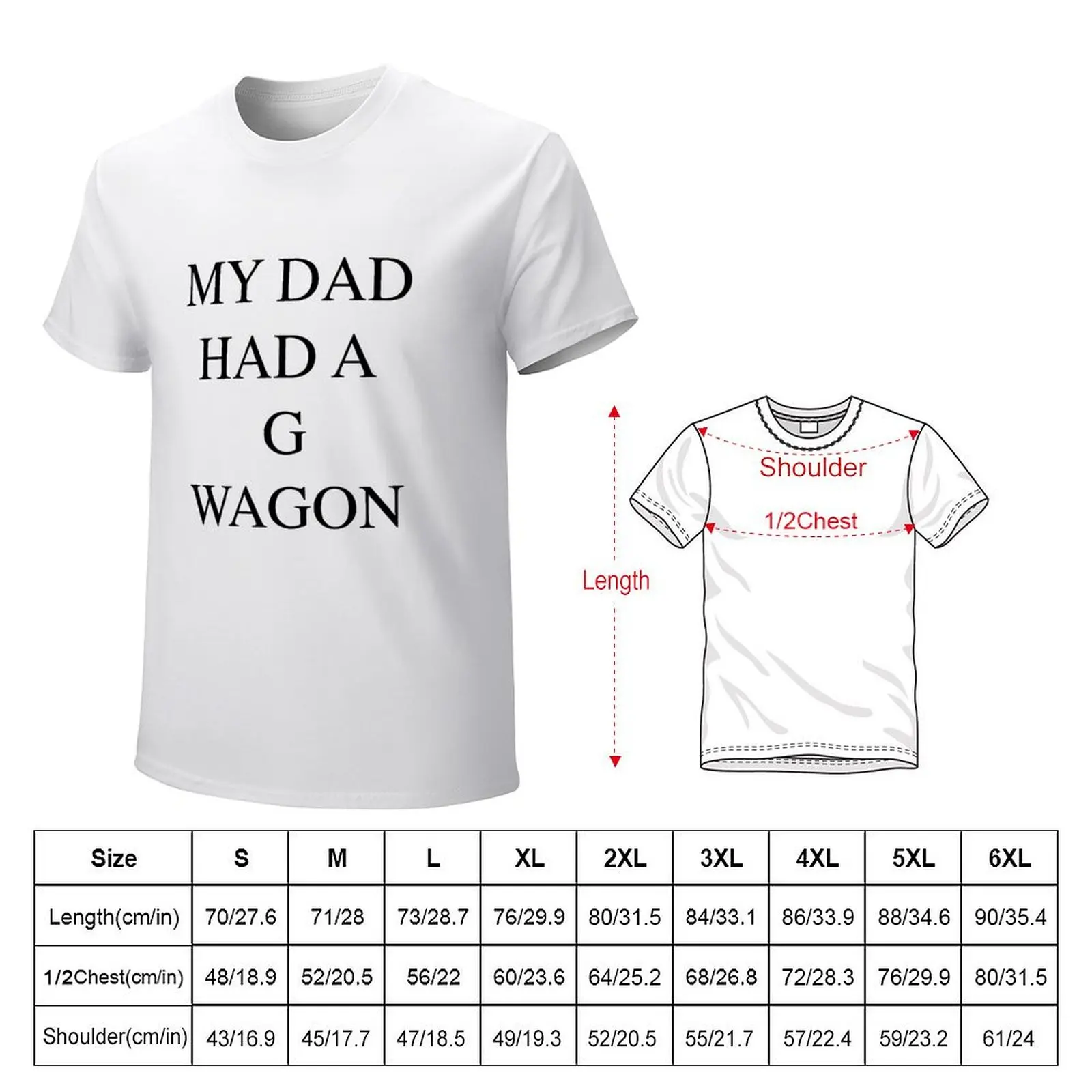 MY DAD HAD A G WAGON T-Shirt tees sublime mens cotton t shirts