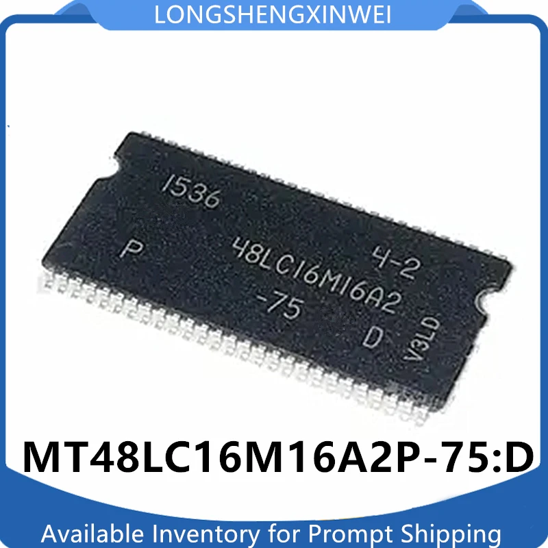 1PCS New MT48LC16M16A2P-75:D Screen Printed 48LC16M16A2 Memory Chip TSOP-54 Original