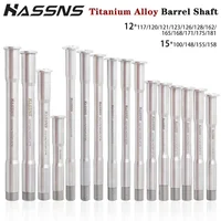 HASSNS MTB eje pasante 12MM 15MM eje de bicicleta de montaña pinchos de cubo trasero rueda de bicicleta de aleación de titanio Axishub para marco 29 27,5