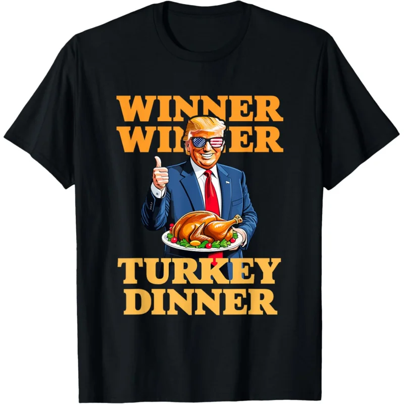 Humor Funny Trump Winner Winner Turkey Dinner Thanksgiving T-Shirt