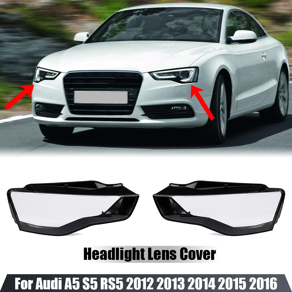 For Audi A5 S5 RS5 2012 2013 2014 2015 2016 Headlamp Cover Transparent Lampshade Headlight Shell Mask Lens Plexiglass