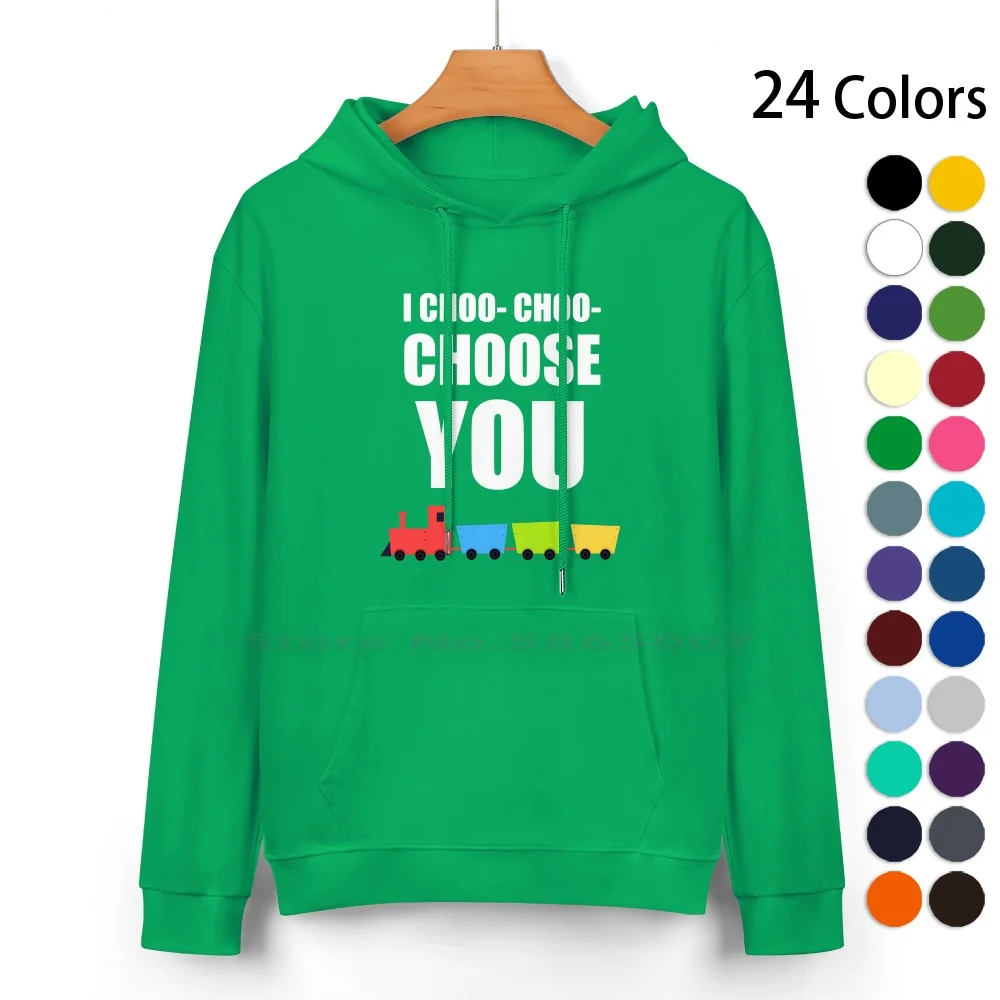 I Choo-Choo-Choose You Pure Cotton Hoodie Sweater 24 Colors Ralph Wiggum Choo Choo Train Valentine Love Tv Lisa Choose 100%