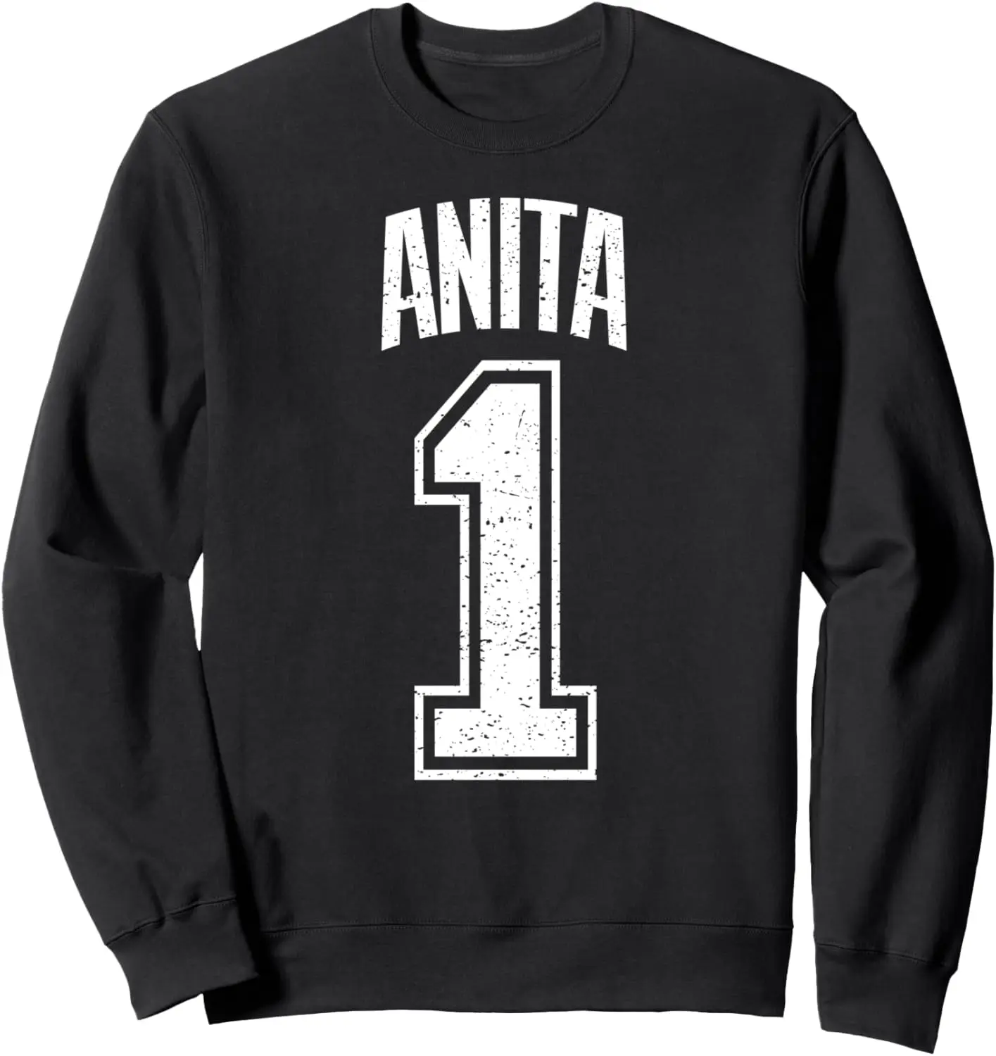 Anita Supporter Number 1 Biggest Fan Sweatshirt