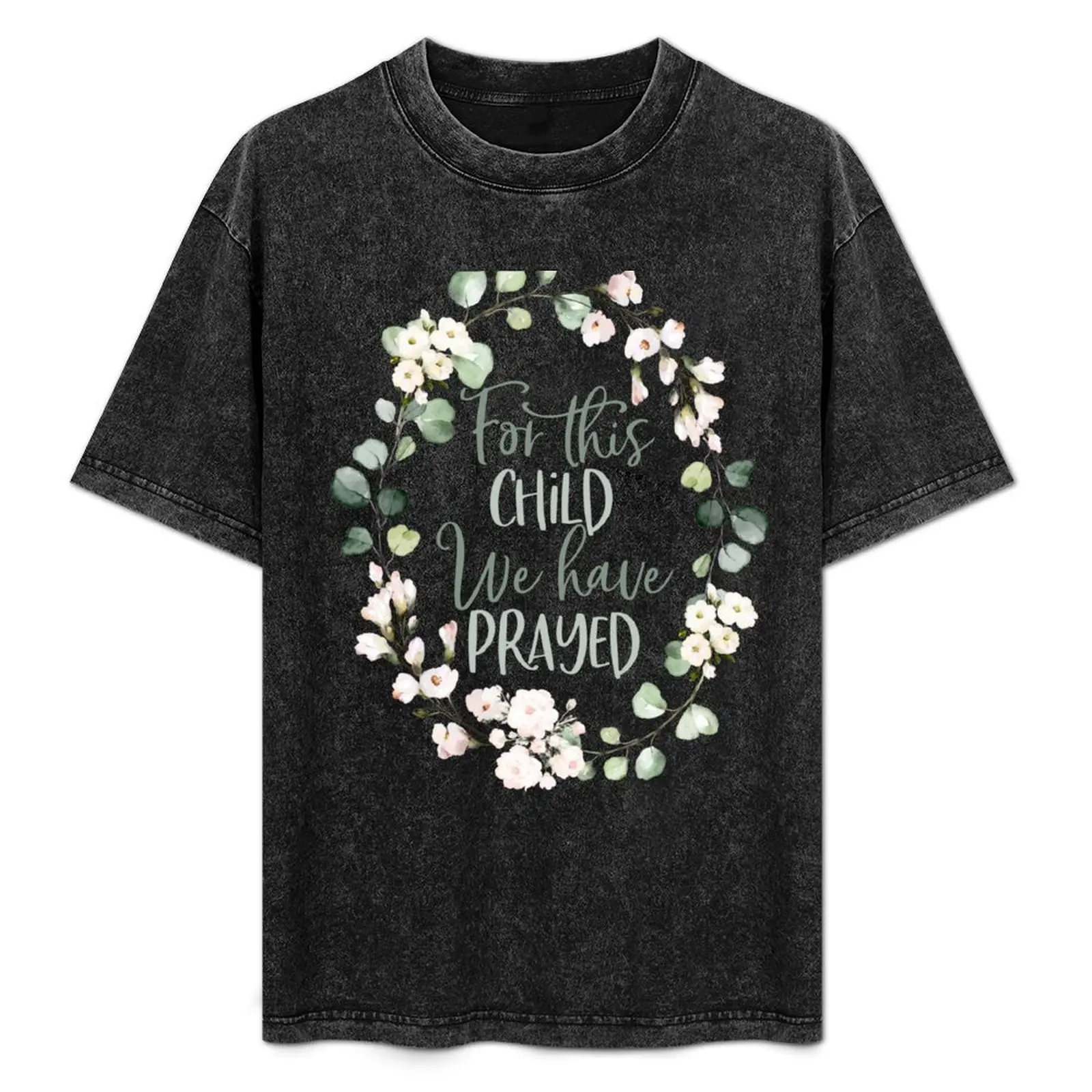 

1 Samuel 1:27 For this Child we have Prayed - Christian Wreath Design T-Shirt Thanksgiving Casual Tee
