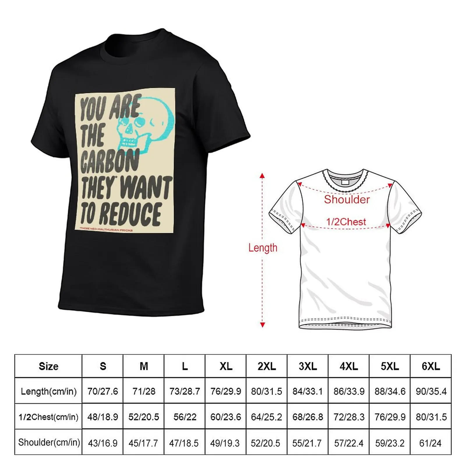 You Are The Carbon They Want to Reduce T-Shirt vintage t shirts anime stuff mens t shirts