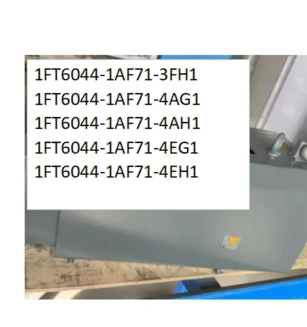 

1FT6044-1AF71-3FH1， 1FT6044-1AF71-4AG1， 1FT6044-1AF71-4AH1， 1FT6044-1AF71-4EG1， 1FT6044-1AF71-4EH1