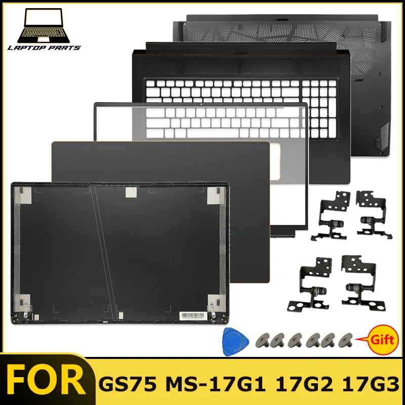 NEW For GS75 MS-17G1 17G2 17G3 Laptop LCD Back Cover Front Bezel Palmrest Bottom Case Hinges /4/3 Screw Mounts Version