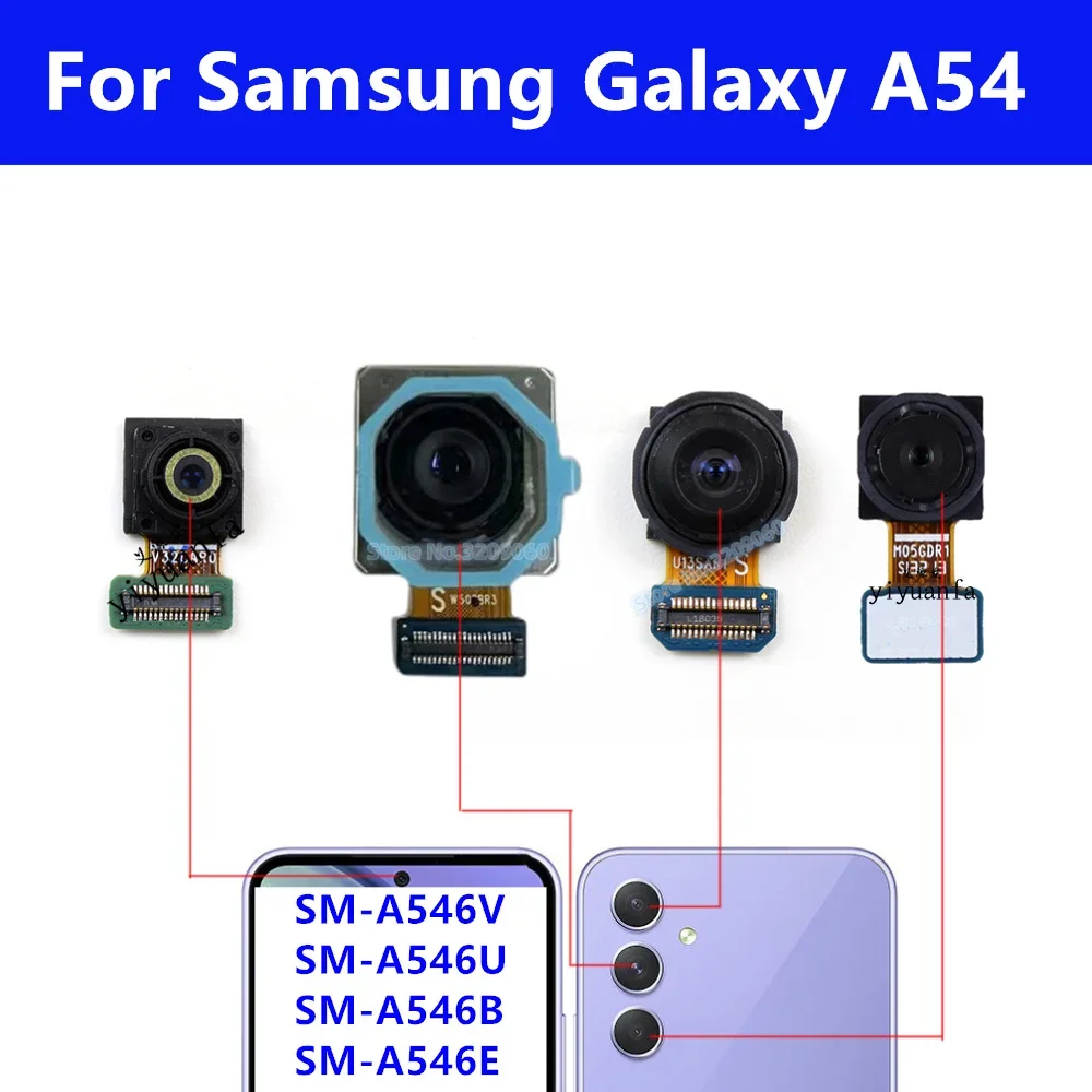 Front Rear Main Facing Camera For Samsung Galaxy A54 A546 AM-A546B A546U Big Single Back View Camera Module Flex Cable