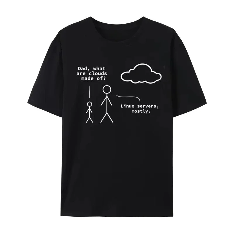 Fashion Dad What Are Clouds Made of Funny Linux Programmer Print T Shirt Fall Adult Top T-shirts Casual Print Tops Tees