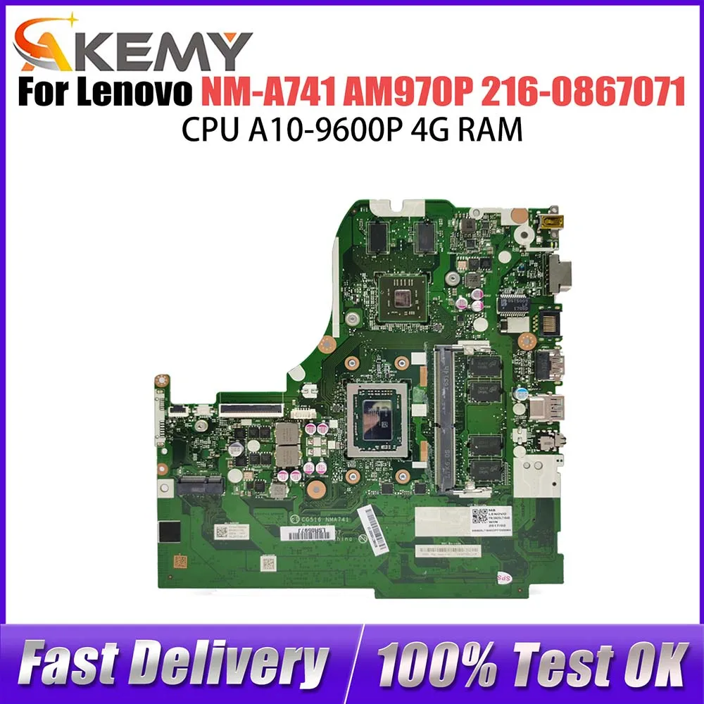 

NM-A741 Notebook Mainboard For Lenovo 310-15ABR AM960P AM970P 216-0867071 Laptop Motherboard With A10-9600P 4G-RAM