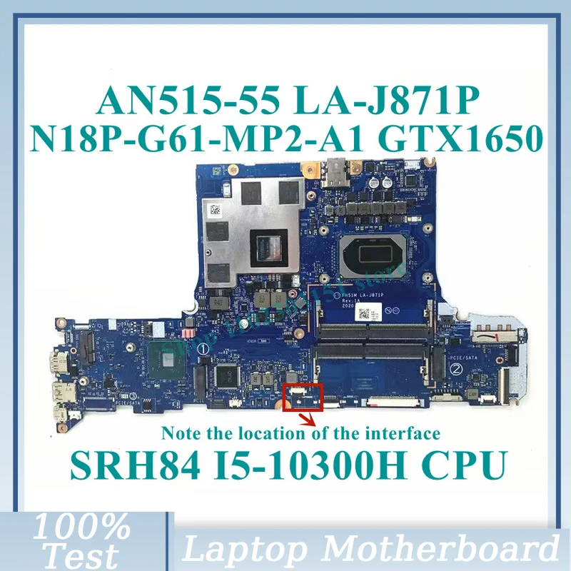 

FH51M LA-J871P With SRH84 I5-10300H CPU Mainboard N18P-G61-MP2-A1 For Acer AN515-55 Laptop Motherboard 100% Tested Working Well